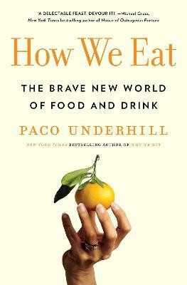 How We Eat(English, Paperback, Underhill Paco)