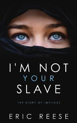 I'm not your Slave(English, Paperback, Reese Eric)