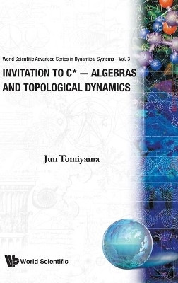 Invitation To C*-algebras And Topological Dynamics(English, Hardcover, Tomiyama Jun)