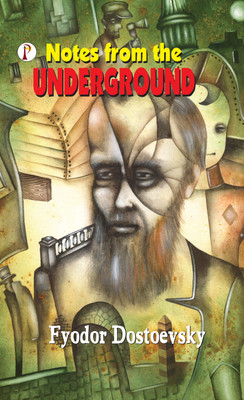 Notes from the Underground(English, Hardcover, Fyodor Dostoevsky)
