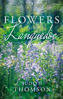 Flowers of Languedoc(English, Paperback, Thomson Judith)