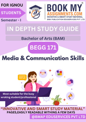 Media and Communication Skills BEGG 171 IGNOU BA (BAM) Guidebook [IDG] | 300–350 Pages | 80 GSM White Sheets | Key Concepts, Previous Year Questions & More(Paperback, BMA Publication)