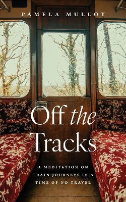 Off the Tracks(English, Paperback, Mulloy Pamela)