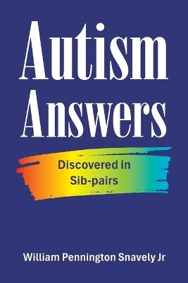 Autism Answers(English, Paperback, Pennington Snavely William Jr)