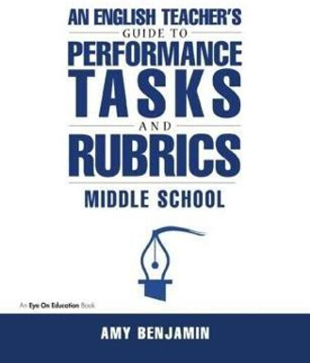 English Teacher's Guide to Performance Tasks and Rubrics(English, Paperback, Benjamin Amy)