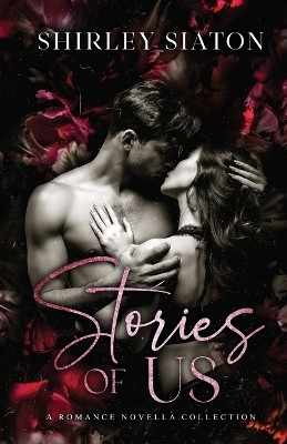Stories of Us (The Special Romance Edition)(English, Paperback, Siaton Shirley)