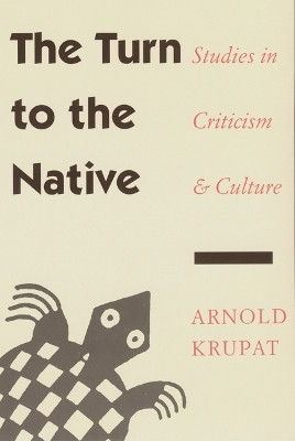 The Turn to the Native(English, Paperback, Krupat Arnold)
