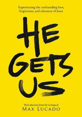 He Gets Us(English, Paperback, Lucado Max)
