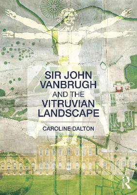 Sir John Vanbrugh and the Vitruvian Landscape(English, Paperback, Dalton Caroline)