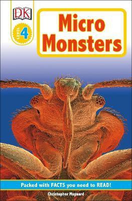 DK Readers L4: Micromonsters(English, Paperback, Maynard Christopher)
