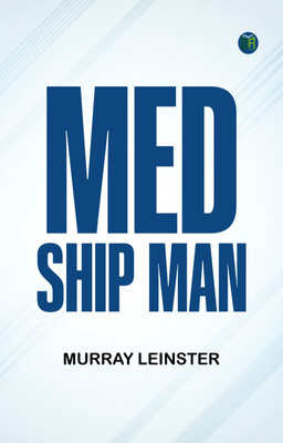 Med Ship Man(Paperback, Murray Leinster)