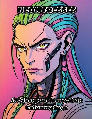 Neon Tresses(English, Paperback, Colorzen)