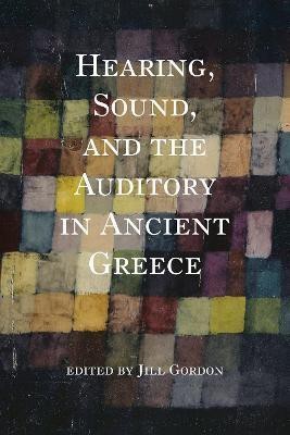 Hearing, Sound, and the Auditory in Ancient Greece(English, Paperback, unknown)