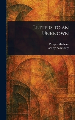 Letters to an Unknown(English, Hardcover, Merimee Prosper)