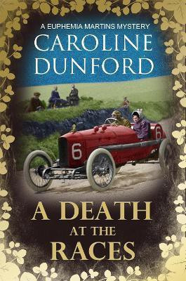 A Death at the Races (Euphemia Martins Mystery 14)(English, Paperback, Dunford Caroline)