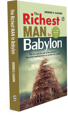 The Richest Man In Babylon (Paperback) : Ancient Parables For Wealth, Success Through Smart Finance, Famous Finance Literature Classic, Life Changing Wealth Book(Paperback, George S. Clason)