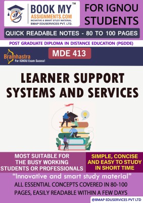 IGNOU MDE 413 Learner Support Systems and Services Quick Readable Notes | Important Topic-wise Conceptual Notes | Post Graduate Diploma in Distance Education (PGDDE)(Paperback, BMA Publication)