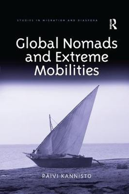 Global Nomads and Extreme Mobilities(English, Paperback, Kannisto Paeivi)