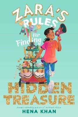 Zara's Rules for Finding Hidden Treasure: Volume 2(English, Paperback, Khan Hena)