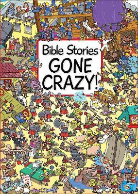 Bible Stories Gone Crazy!(English, Hardcover, Edwards Josh)