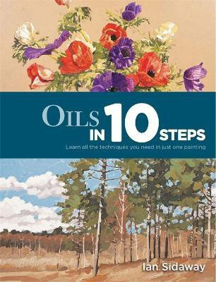 Oils in 10 Steps(English, Paperback, Sidaway Ian)
