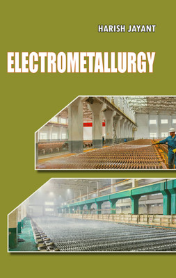 Electrometallurgy(Hardcover, Harish Jayant)