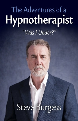 Adventures of a Hypnotherapist, The(English, Paperback, Burgess Steve)