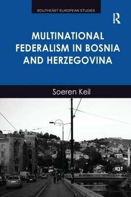 Multinational Federalism in Bosnia and Herzegovina(English, Paperback, Keil Soeren)