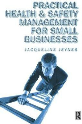 Practical Health and Safety Management for Small Businesses(English, Paperback, Jeynes Jacqueline)