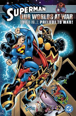 Superman: Our Worlds at War Omnibus Volume 1: Prelude to War!(English, Hardcover, Kelly Joe)