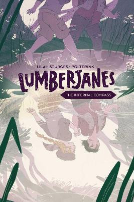 Lumberjanes Original Graphic Novel: The Infernal Compass(English, Paperback, Sturges Lilah)