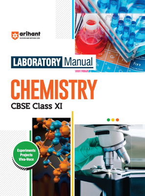 Arihant Laboratory Manual CBSE Chemistry for Class XI, Experiment Project Viva-voce | Questions and Laboratory instruction based on CBSE syllabus(Paperback, Shikha Soni)