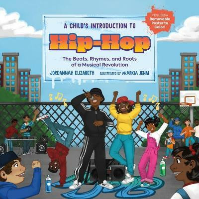 A Child's Introduction to Hip-Hop(English, Hardcover, Elizabeth Jordannah)