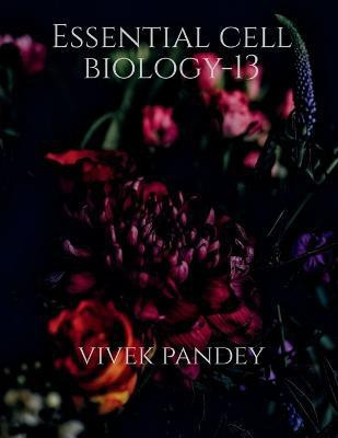 Essential cell biology-13(color)(English, Paperback, Pandey Vivek)