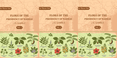 Flora of the Presidency of Madras 3 Vols. Set(Paperback, J. S. Gamble)