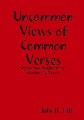 Uncommon Views of Common Verses(English, Paperback, Hill John)