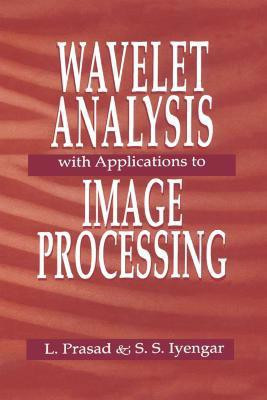 Wavelet Analysis with Applications to Image Processing(English, Hardcover, Prasad Lakshman)