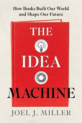 The Idea Machine(English, Hardcover, Miller Joel J)