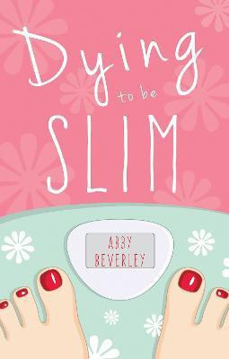 Dying to be Slim(English, Electronic book text, Beverley Abby)
