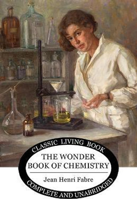 The Wonder Book of Chemistry(English, Paperback, Fabre Jean Henri)