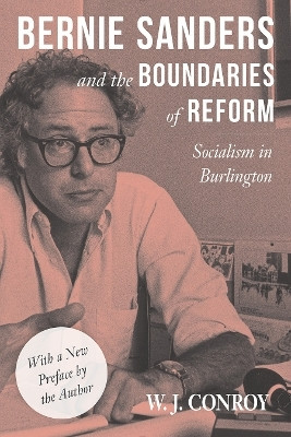 Bernie Sanders and the Boundaries of Reform(English, Paperback, Conroy W.)