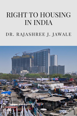 Right to Housing in India(English, Paperback, Dr. Rajashree J. Jawale)