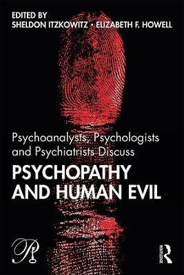 Psychoanalysts, Psychologists and Psychiatrists Discuss Psychopathy and Human Evil(English, Paperback, unknown)