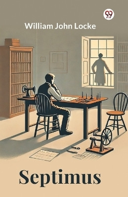 Septimus(Paperback, William John Locke)