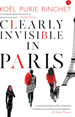Clearly Invisible In Paris(English, Paperback, RINCHET KOEL PURI)
