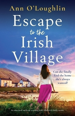 Escape to the Irish Village(English, Paperback, O'Loughlin Ann)