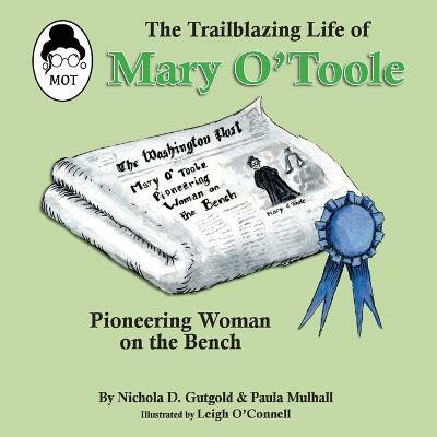 The Trailblazing Life of Mary O'Toole(English, Paperback, Gutgold Nichola D)