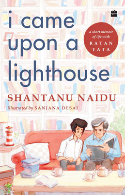 I Came Upon a Lighthouse(Paperback, Shantanu Naidu)