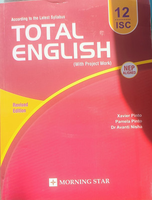 ISC Total English for Class 12 for Examination 2026(Morning Star, Xavier Pinto, Pamela Pinto, Dr. Avanti Nisha)