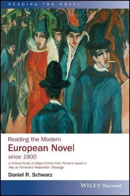 Reading the Modern European Novel since 1900(English, Paperback, Schwarz Daniel R.)